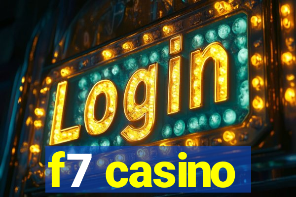 f7 casino